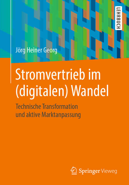 Book cover of Stromvertrieb im (digitalen) Wandel: Technische Transformation und aktive Marktanpassung (1. Aufl. 2019)