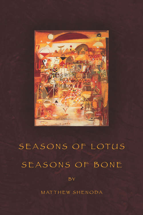 Book cover of Seasons of Lotus, Seasons of Bone
