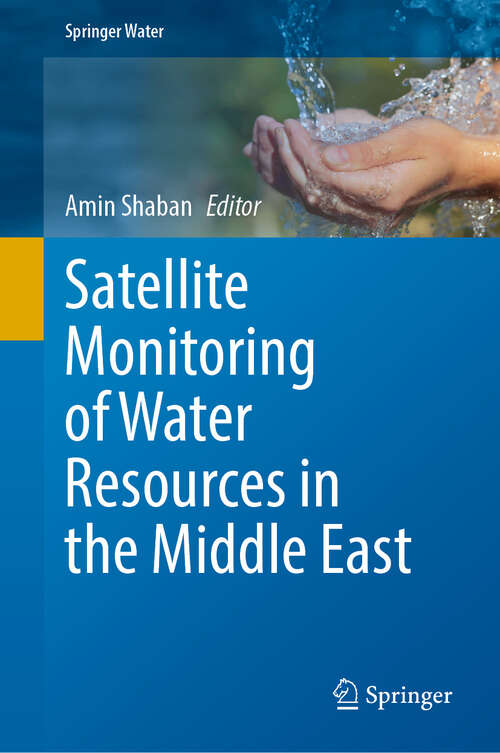 Book cover of Satellite Monitoring of Water Resources in the Middle East (1st ed. 2022) (Springer Water)