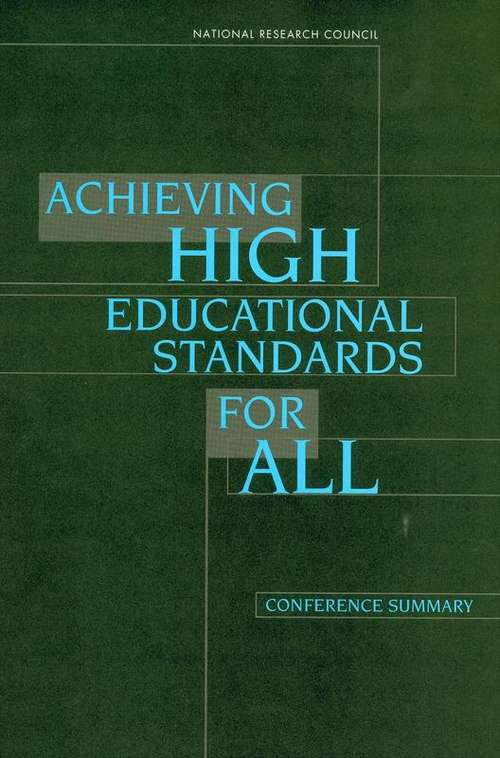 Achieving High Educational Standards for All: Conference Summary