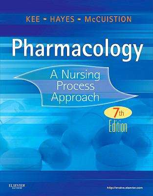 Book cover of Pharmacology: A Nursing Process Approach (7th Edition)