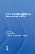 Arms Control And Defense Postures In The 1980s