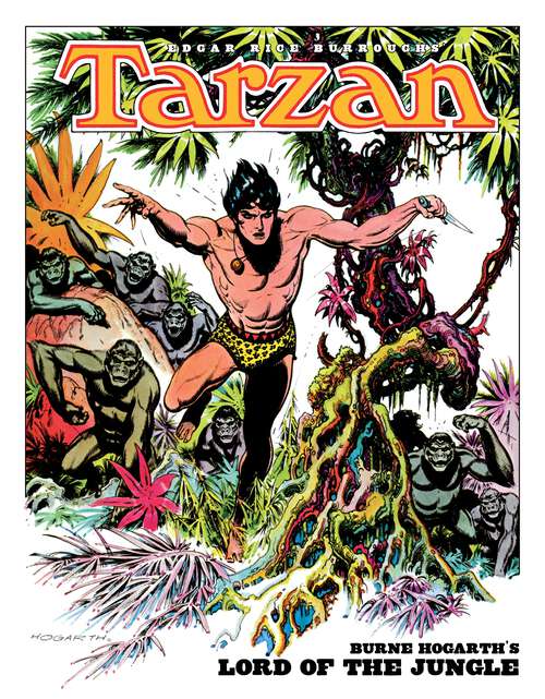 Book cover of Edgar Rice Burroughs' Tarzan: Burne Hogarth's Lord of the Jungle (Edgar Rice Burroughs')