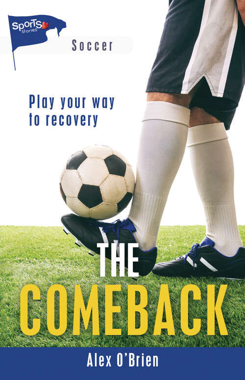 Book cover of The Comeback (Lorimer Sports Stories)