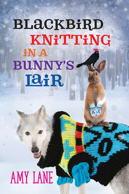 Book cover of Blackbird Knitting in a Bunny's Lair
