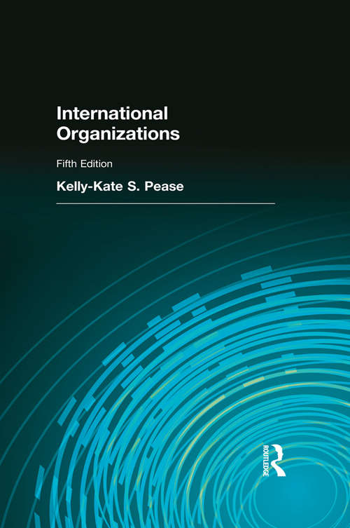 International Organizations: Pearson New International Edition CourseSmart eTextbook