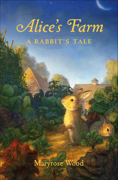 Book cover of Alice's Farm: A Rabbit's Tale