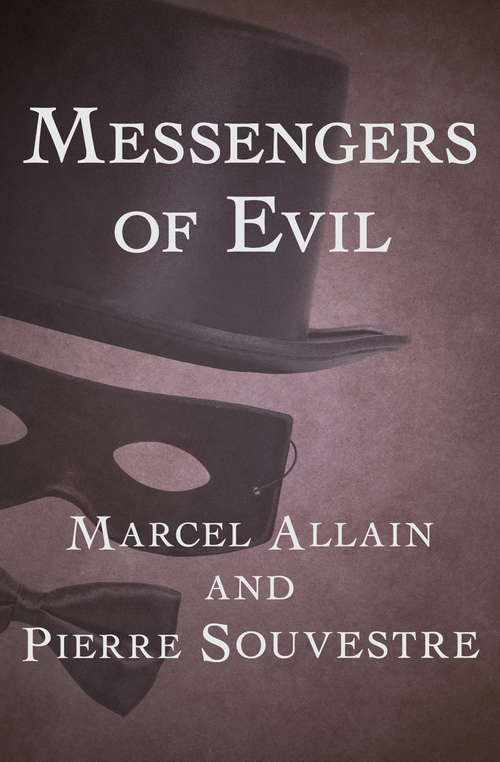 Book cover of Messengers of Evil (The Fantômas Novels #3)