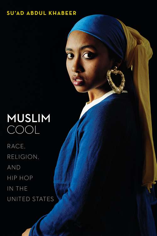 Book cover of Muslim Cool: Race, Religion, and Hip Hop in the United States
