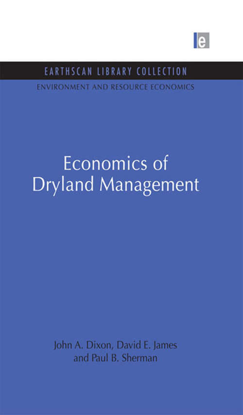 Economics of Dryland Management: Economics Of Dryland Management (Environmental and Resource Economics Set)
