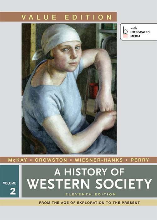 A History Of Western Society Volume 2: From the Age of Exploration to the Present
