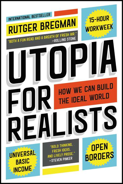 Book cover of Utopia for Realists: How We Can Build the Ideal World