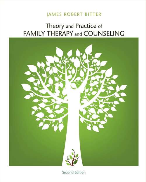 Theory and Practice of Family Therapy and Counseling (Second Edition)