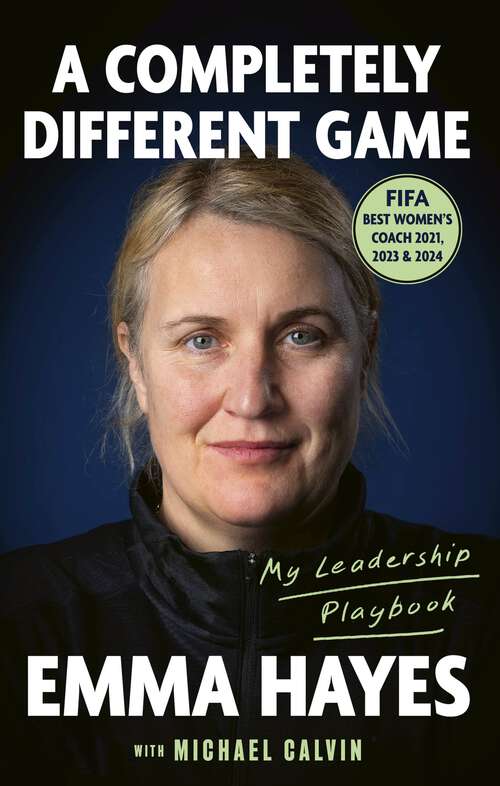 Book cover of A Completely Different Game: My Leadership Playbook