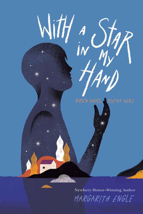 Book cover of With a Star in My Hand: Rubén Darío, Poetry Hero