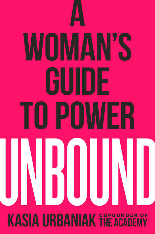 Book cover of Unbound: A Woman's Guide to Power