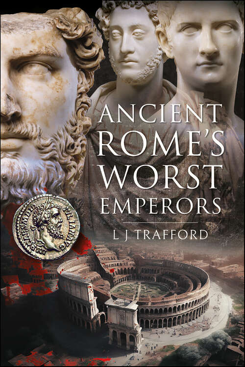 Book cover of Ancient Rome's Worst Emperors