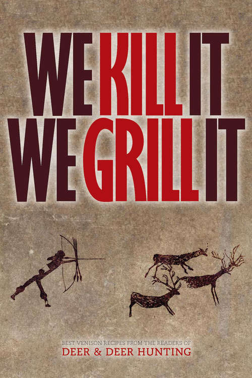 Book cover of We Kill It We Grill It