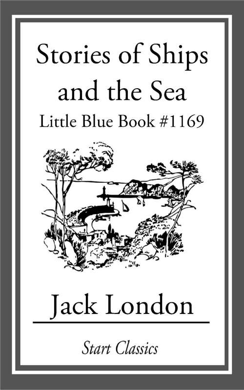 Book cover of Stories of Ships and the Sea: Little Blue Book #1169