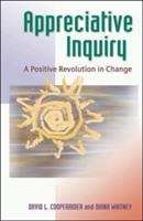 Book cover of Appreciative Inquiry: A Positive Revolution in Change