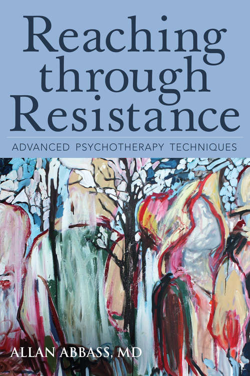Book cover of Reaching through Resistance: Advanced Psychotherapy Techniques