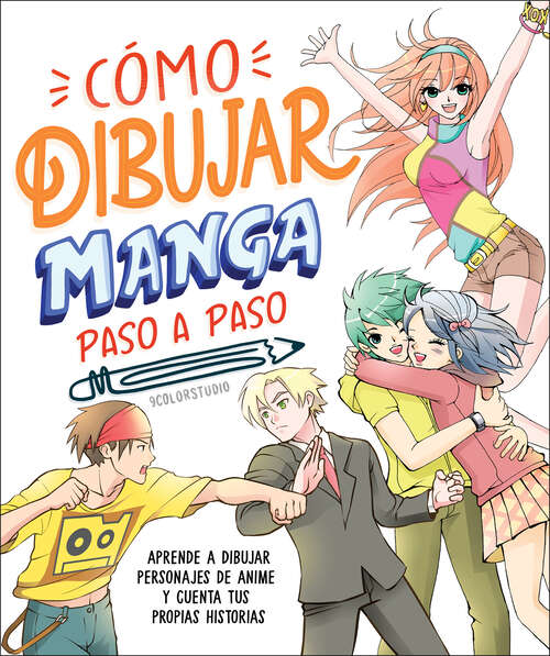 Book cover of Cómo dibujar manga paso a paso (How to Draw Manga Stroke by Stroke)
