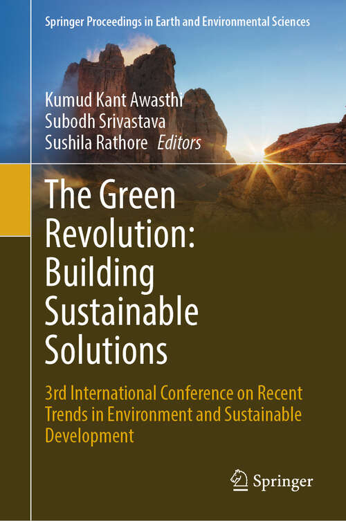 Book cover of The Green Revolution: 3rd International Conference on Recent Trends in Environment and Sustainable Development (Springer Proceedings in Earth and Environmental Sciences)