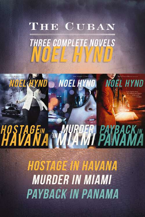 Book cover of The Cuban: Hostage in Havana, Murder in Miami, Payback in Panama (The Cuban Trilogy)