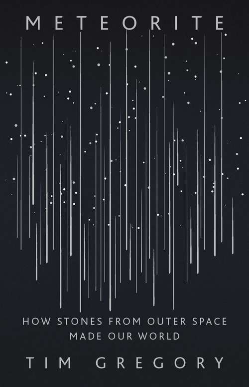 Book cover of Meteorite: How Stones from Outer Space Made Our World