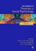 Handbook of Theories of Social Psychology: Volume One (SAGE Social Psychology Program)