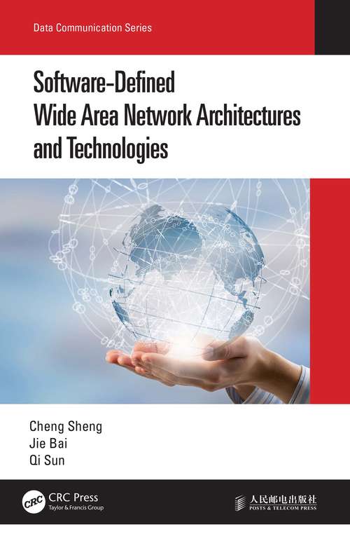 Software-Defined Wide Area Network Architectures and Technologies (Data Communication Series)