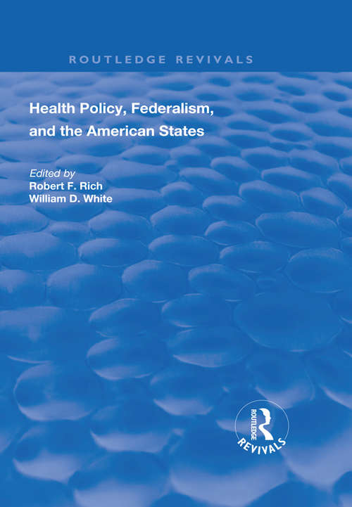 Health Policy, Federalism and the American States (Routledge Revivals)