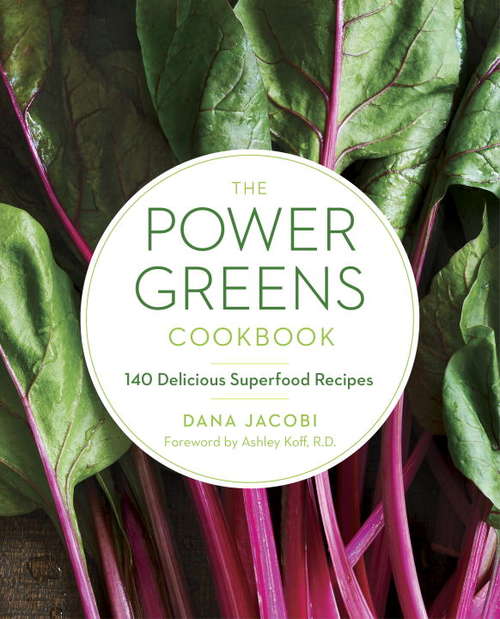 Book cover of The Power Greens Cookbook: 140 Delicious Superfood Recipes
