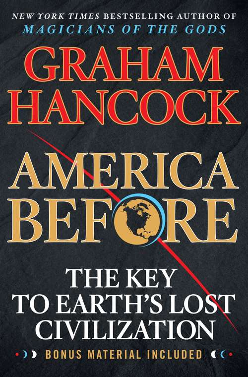 Book cover of America Before: The Key to Earth's Lost Civilization