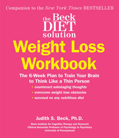 Book cover of The Beck Diet Solution Weight Loss Workbook