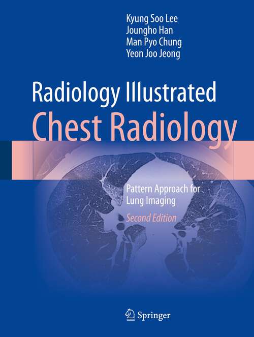 Book cover of Radiology Illustrated: Pattern Approach for Lung Imaging (2nd ed. 2023) (Radiology Illustrated)