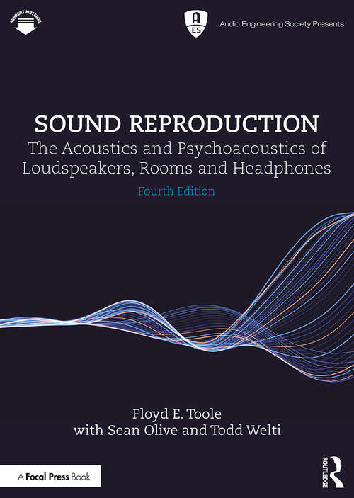 Book cover of Sound Reproduction: The Acoustics and Psychoacoustics of Loudspeakers, Rooms and Headphones (4) (Audio Engineering Society Presents)