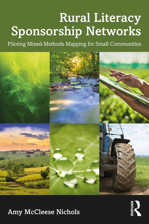 Book cover of Rural Literacy Sponsorship Networks: Piloting Mixed-Methods Mapping for Small Communities