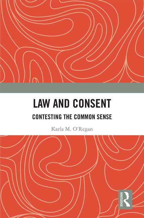 Law and Consent: Contesting the Common Sense