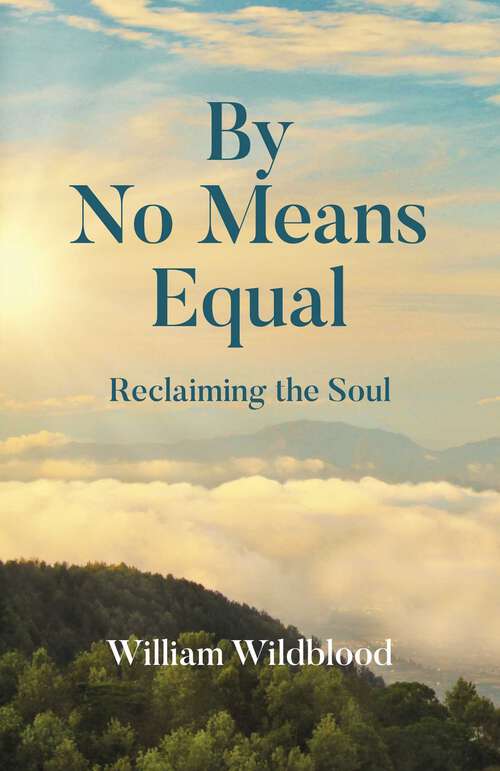 Book cover of By No Means Equal: Reclaiming the Soul