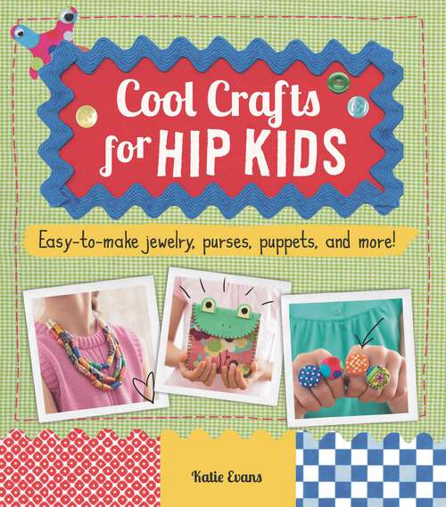 Book cover of Cool Crafts for Hip Kids