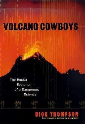 Book cover of Volcano Cowboys: The Rocky Evolution of a Dangerous Science