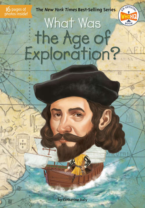 What Was the Age of Exploration? (What Was?)