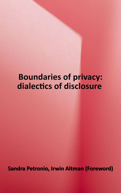 Book cover of Boundaries of Privacy: Dialectics of Disclosure