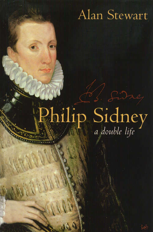 Book cover of Philip Sidney: A Double Life