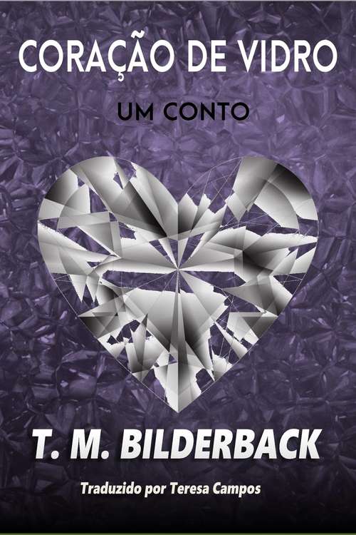 Book cover of Coração de Vidro – Um conto