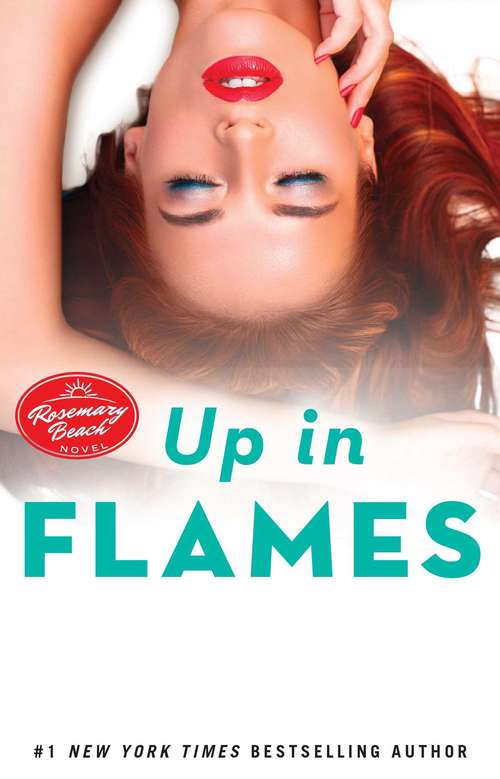 Book cover of Up in Flames: A Rosemary Beach Novel