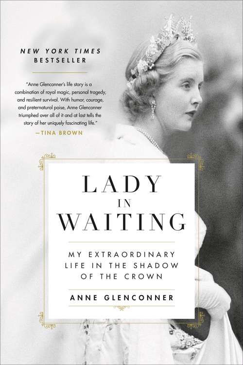 Book cover of Lady in Waiting: My Extraordinary Life in the Shadow of the Crown