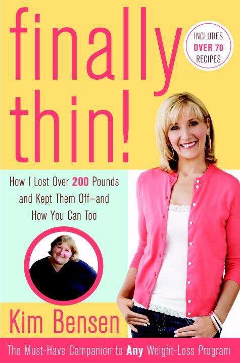 Book cover of Finally Thin! How I Lost Over 200 Pounds and Kept Them Off-- And How You Can Too