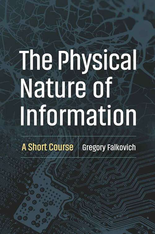Book cover of The Physical Nature of Information: A Short Course